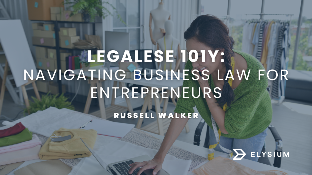 Legalese 101: Navigating Business Law for Entrepreneurs